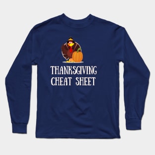 Thanksgiving cheat sheet Long Sleeve T-Shirt